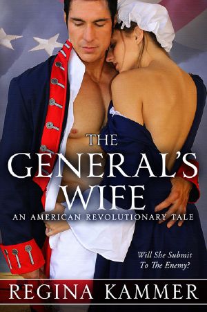 [The General's Wife 01] • The General’s Wife · An American Revolutionary Tale